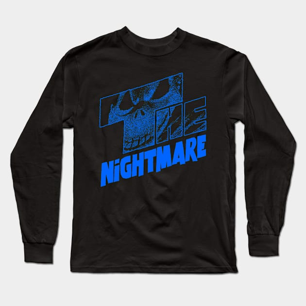 The Nightmare Long Sleeve T-Shirt by GoodIdeaRyan